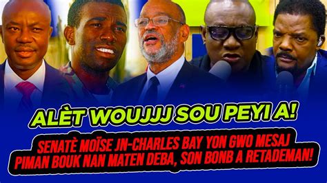 SENATÈ MOÏSE JN CHARLES BAY YON GWO MESAJ PIMAN BOUK NAN MATEN DEBA