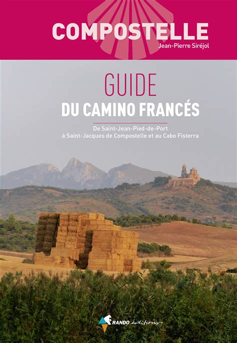 Compostelle Guide Du Camino Francés Éditions Glénat