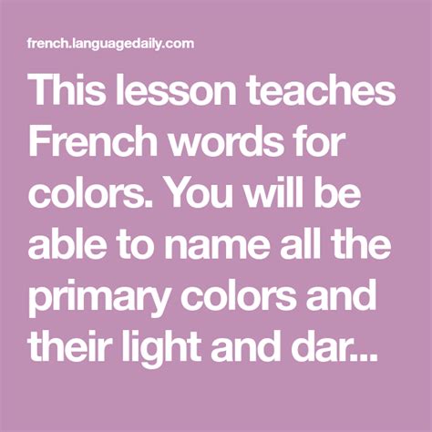 This lesson teaches French words for colors. You will be able to name ...