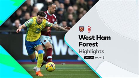 Highlights West Ham V Nottingham Forest Premier League Youtube