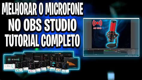 COMO MELHORAR O AUDIO DO MICROFONE E TIRAR OS RUIDOS USANDO NO OBS