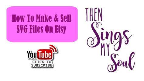 How To Make And Sell Svg Files For Etsy Youtube