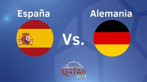 En vivo España vs Alemania siga el minuto a minuto y las