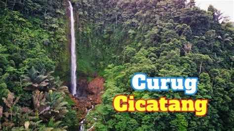 Curug Cicatang Padasuka Cibinong Cianjur Selatan YouTube