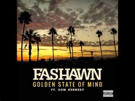 Golden State Of Mind Clean Fashawn Ft Dom Kennedy YouTube