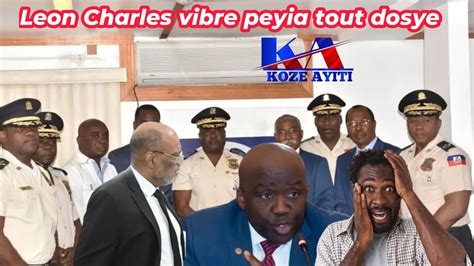 Woy Leon Charles Met Ariel Henry Ak Andre Michel Frantz Elbe Nan Kouri