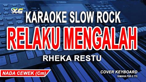 Relaku Mengalah Karaoke Pop Original Rheka Restu Nada Wanita Youtube