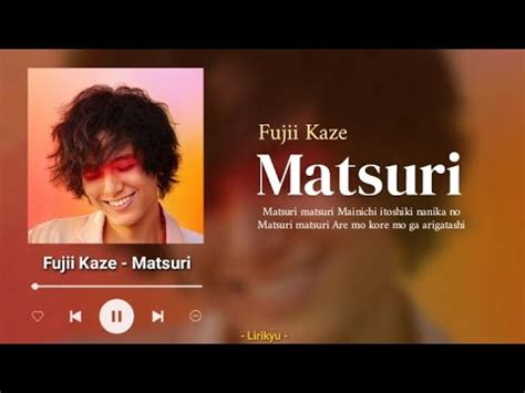 Fujii Kaze Matsuri Lyrics Speed Up Matsuri Matsuri Mainichi