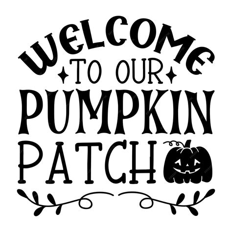 Premium Vector | Welcome to our pumpkin patch svg