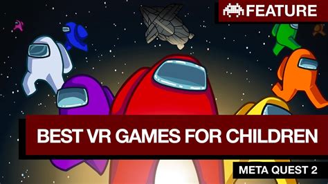 Top 25 Best Meta Quest 2 Games For Children Best Vr Games For Kids