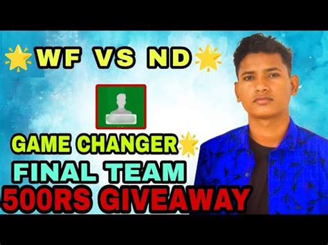 Wf Vs Nd Dream Team Wf Vs Nd Dream Prediction Wf Vs Nd Dream Wf