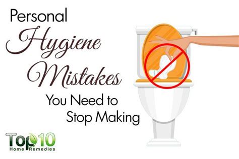 10 Personal Hygiene Mistakes You Need To Stop Making Top 10 Home Remedies