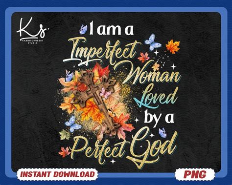 christian png    imperfect woman loved   perfect god perfectly