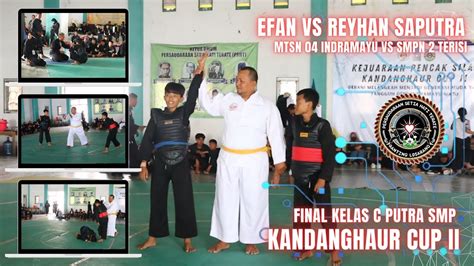 Tanding Silat Kandanghaur Cup Ii Tahun Final Kelas C Putra Smp