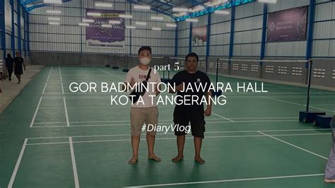 GOR LAPANGAN BADMINTON TANGERANG JAWARA BADMINTON TERDEKAT PASANG