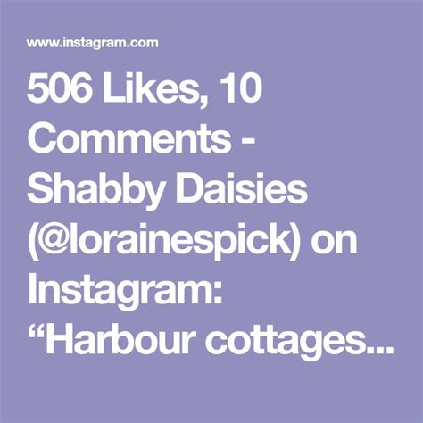 Likes Comments Shabby Daisies Lorainespick On Instagram