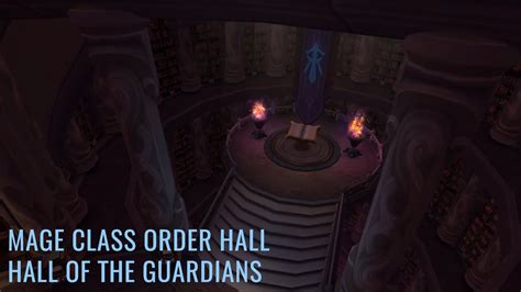 Legion Mage Class Order Hall Hall Of The Guardians World Of Warcraft Youtube