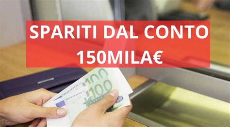 Allerta Banca Spariti Dal Conto Mila Controlla Se Hai Il Contro