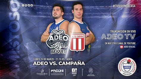 AMISTOSO BASQUET ADEO vs CAMPAÑA YouTube