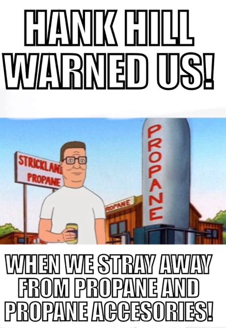 Hank Hill Propane Meme