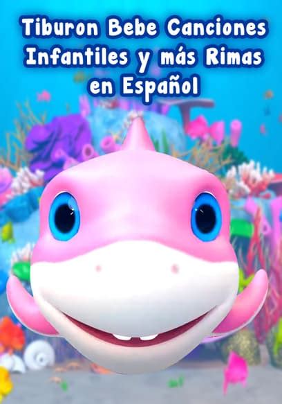 Watch Tiburón Bebé Canciones Infantiles Y Más Rimas e Free Movies Tubi