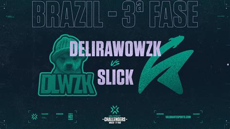 Valorant Challengers Brazil Fase Delirawowzk X Slick Mapa