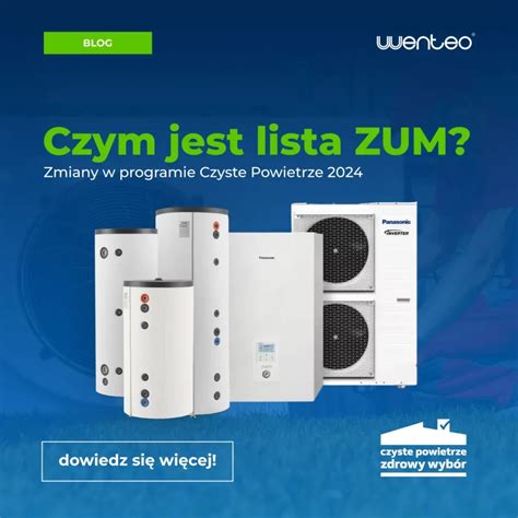 Zmiany W Programie Czyste Powietrze Lista Zum Czym Jest