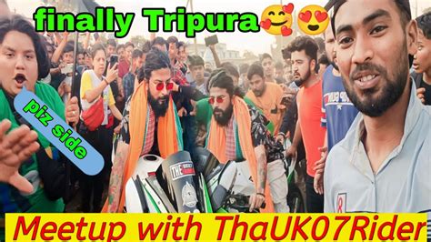 Finally Babu Bhaiya In Tripura Meetup With ThaUK07Rider YouTube