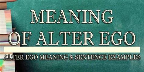 Alter Ego Meaning And Sentence Examples