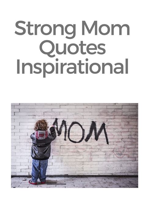 Strong Mom Quotes Inspirational Mom Quotes Strong Mom Quotes