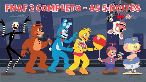 Mongo E Drongo Em FNAF 2 COMPLETO Five Nights At Freddy S 2