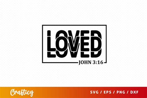 Loved John 316 Svg Graphic By Graftify · Creative Fabrica