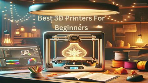 Best 3D Printers for Beginners