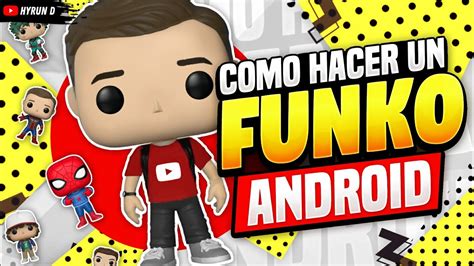 Tutorial Como Hacer Un Funko Pop Android Ps Touch Youtube