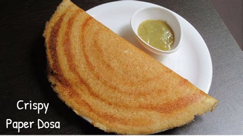 Crispy Paper Dosa With Batter Recipe Mydelicious Recipes