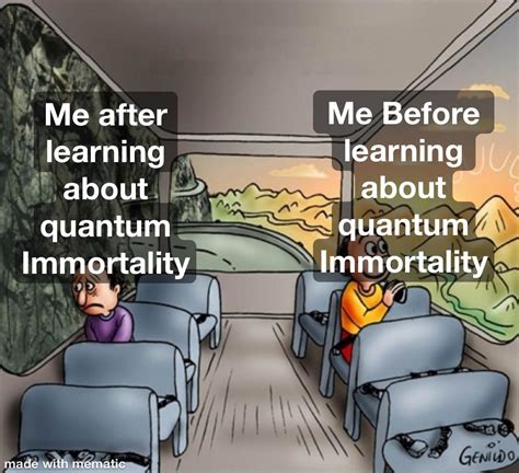 Quantum Immortality Is Kinda Scary Rphysicsmemes