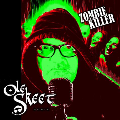 Zombie Killer Song And Lyrics By Ole Skeet Spotify