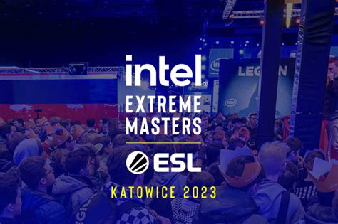 Intel Extreme Masters Katowice 2023 Kiedy Turniej Co Się Będzie