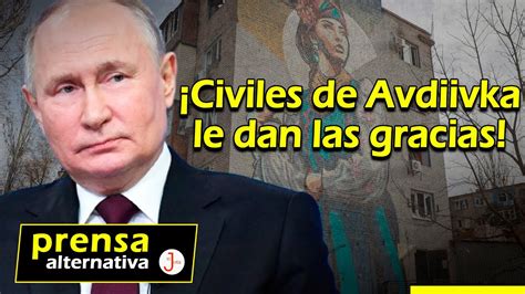 Putin Nos Liber Ucrania Nos Ten A Viviendo En S Tanos Esto Dicen