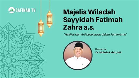 Majelis Wiladah Sayyidah Fatimah Zahra A S Dr Muhsin Labib Ma