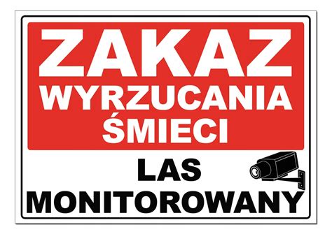 ZAKAZ WYRZUCANIA ŚMIECI las monitorowany tablica Las monitorowany