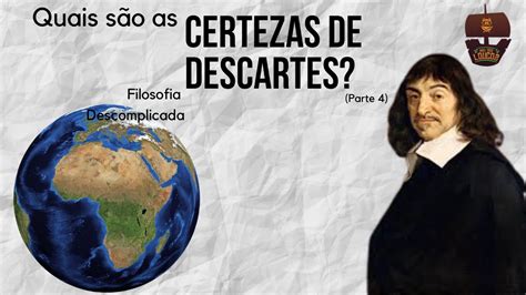 Quais S O As Certezas De Descartes Parte Filosofia Descomplicada