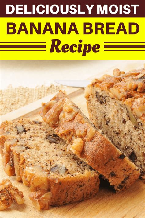 deliciously moist banana bread recipe insanely good