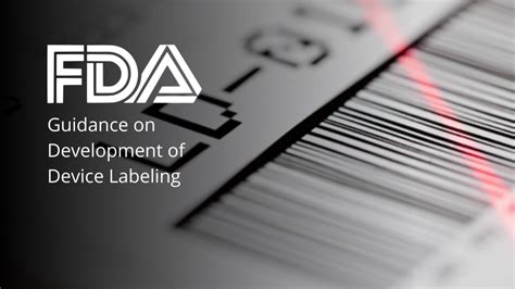 Fda Guidance On Development Of Medical Device Labeling Regdesk