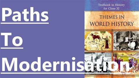 11 Paths To Modernisation NCERT CLASS XI HISTORY THEMES IN WORLD