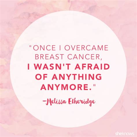 Breast Cancer Survivors Speak 32 Inspiring Quotes From Women Sheknows