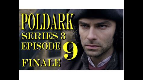 Poldark Series 3 Finale Episode 9 Recap Poldarkdish Emotional