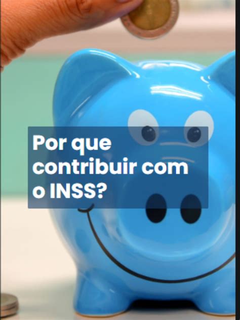 Por Que Contribuir O INSS Mello Furtado