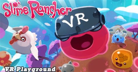 Does Slime Rancher Have VR Support? - Answered - Touch, Tap, Play