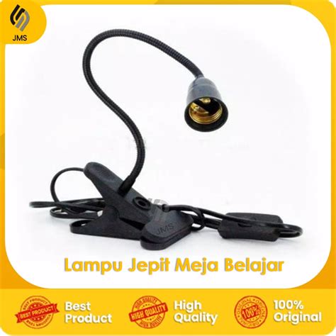 Jual Lampu Belajar Arsitek Meja Jepit Flexible FITTING JEPIT LAMPU Baca